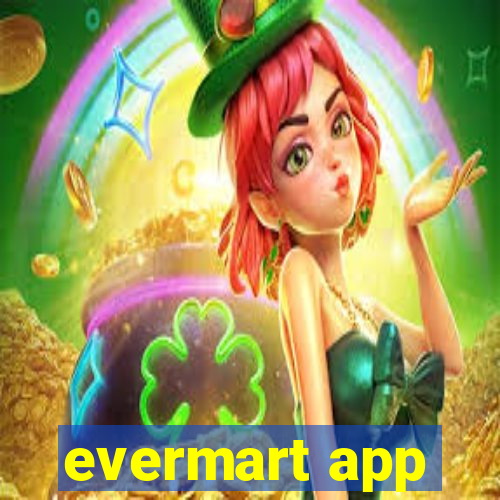 evermart app